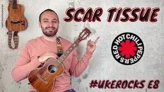 Scar Tissue Ukulele Tutorial - #UkeRocks E8 [rock riffs ukulele tutorial]
