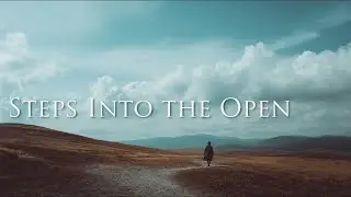 Steps Into the Open | Cinematic Fantasy Music for RPG, Study & Exploration