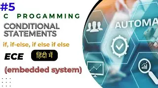 Conditional Statements in C | Must-Know for Embedded C Programming | Full Explanation in Hindi 🔥