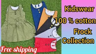 100% cotton frock collection / kids wear / whatsapp to order / free shipping 