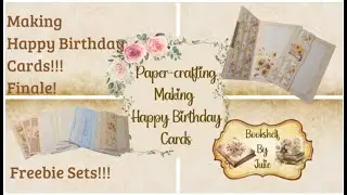 Finale! Happy Birthday Card Series final card and sharing all the other cards we've made!