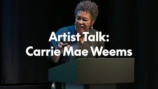 Carrie Mae Weems: Artist Talk