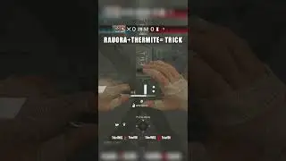 RAUORA+THERMITE= TRICK #rainbowsixsiege #r6