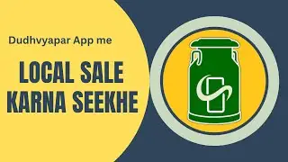 MILK Local sale  kaise kren ?  Dudhvyapar App me