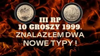 III RP 10 Groszy 1999. Znalazłem dwa nowe typy !