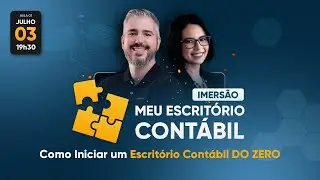 COMO INICIAR O SEU ESCRITÓRIO CONTÁBIL DO ZERO |  03/07, 19h30