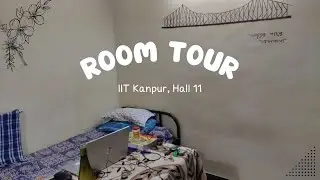 IIT Kanpur || Hall 11 || Room Tour || Hostel Tour ||