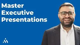 Session 3: Executive Presentation Techniques - Presenting Like an Exec