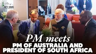 PM Modi, PM Albanese and President Ramaphosa meet on the sidelines of G7 Summit in Canada