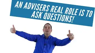 An Advisors Real Role Is To Ask Questions! Baz Gardner - The Social Adviser