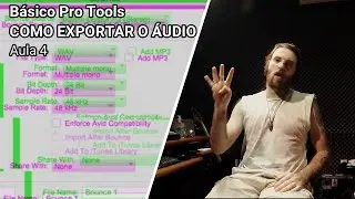 Básico Pro Tools - Aula 4 - Como Exportar Áudio no Pro Tools