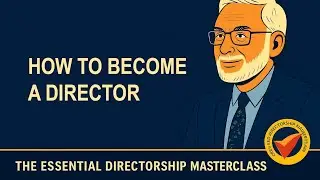 Course 2.8 How to Become a Company Director: Skills, Strategy, and Readiness