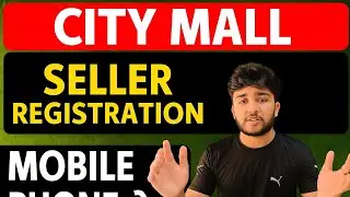 City Mall Seller Registration Kaise Kare | Mobile Phone Se Account Banaye 2025#CityMallSeller