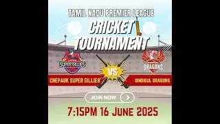 TNPL, 16 June 2025, Chepauk Super Gillies vs Dindigul Dragons