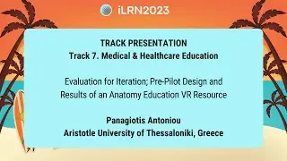 Evaluation for Iteration; Pre-Pilot Design & Results of an Anatomy Education VR Resource (iLRN2023)