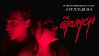 THE GRUNCH (2022) - Horror Short Film