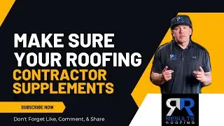 Make Sure Your Roofing Contractor Supplements For You