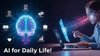 101 Powerful Ways to Use AI in Daily Life: Productivity, Finance, Learning & More