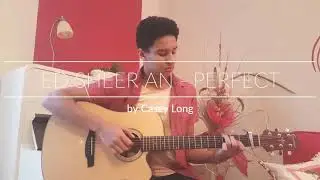 Ed sheeran - Perfect  ( guitar cover by Casey Long  )