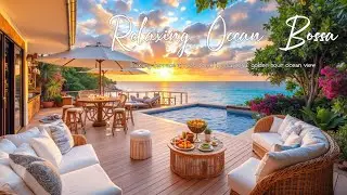 Luxury Sunset Beach Bossa Nova Ambiance Relaxing Golden Hour Ocean Terrace Music