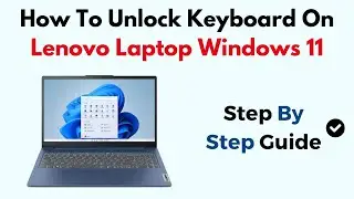 How To Unlock Keyboard On Lenovo Laptop Windows 11