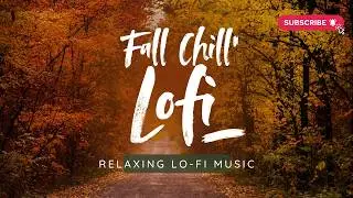 COZY AUTUMN LOFI 🍂 12 HOURS | Chill Beats for Studying + Sleeping