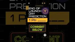 🚀 End of Launch Day Prediction! 🚀 PI Network