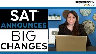 Big Changes Announced to the SAT&reg;!