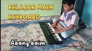 Belajar main keyboard // Abang baim