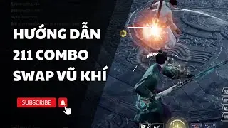 Naraka BladePoint: Hướng dẫn 211 Combo Swap Vũ Kh&iacute; (C&ocirc;n D&agrave;i, Trường Kiếm, Katana, Ho&agrave;nh Đao..)
