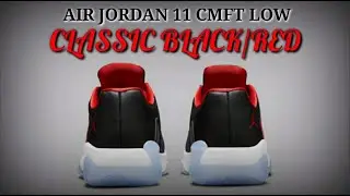AIR JORDAN 11 CMFT LOW | CLASSIC BLACK/RED 2021 | DETAILED LOOK | RELEASE DATE