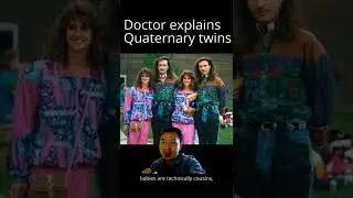 Doctor explains quaternary twins