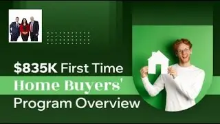 TNG Real Estate Group | $835K First Time Home Buyers' Program Overview