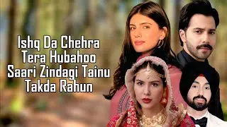 Ishq Da Chehra (ТЕКСТ) - Diljit D | Парампара Т | Саше Т | Граница 2 | Сонам ​​Б | Варун Д | Каусар