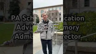 PA School Application Advice from Emory Admissions Director