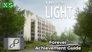 Forever | In Rays of the Light Achievement Guide Xbox Series XlS