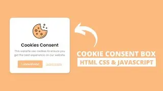 Cookie Consent Box using HTML CSS & JavaScript | Learn to Set Cookies to the User Browser
