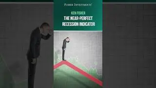 Ken Fisher: The Near-Perfect Recession Indicator