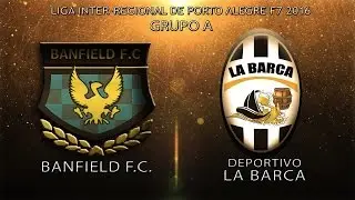 LIR POA 2016 / S&Eacute;RIE BRONZE - Banfield.x Deportivo La Barca