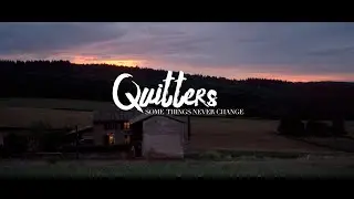 Quitters -   Some Things Never Change (Music Video)