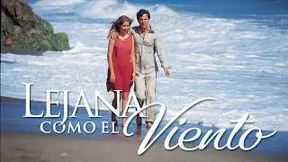 Lejana como el Viento Episodio 001
