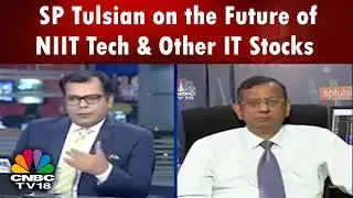 SP Tulsian on the Future of NIIT Tech & Other IT Stocks | CNBC TV18