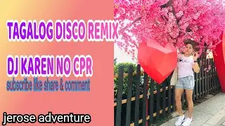 TAGALOG DISCO REMIX DJ Karen