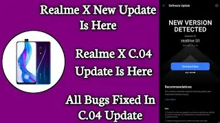 Realme X C.04 Update Is Here !! Realme X New Update Is Here !! All Bugs Fixed In C.04 Update 🥰