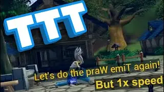 Yogscast edit: TTT praW emiT round but sped up to 1x speed, in a World of Warcraft village