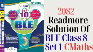 BLE Class 8 C Maths | 2082 Readmore Solution | Set 1