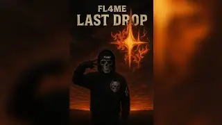 FL4ME - LAST DROP ( OFFICIAL AUDIO )