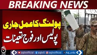 Pakistan By-Elections | Polling Continues | Police & Army Deployed | Security Alert - Aaj News