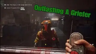 The Outlast Trials: Outlasting a Griefer