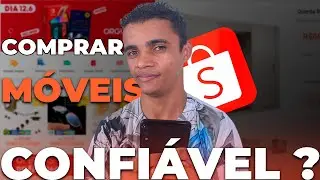 Comprar M&oacute;veis na Shopee &eacute; Confi&aacute;vel ?